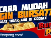 Cara Mudah Login Bursa777 Saat Tidak Ada di Google Cara Mudah Login Bursa777